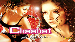 Chaahat Ek Nasha